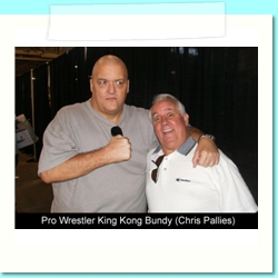 Pro Wrestler King Kong Bundy (Chris Pallies)